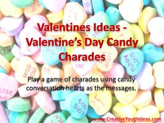 Valentines Ideas - Valentine’s Day Candy Charades