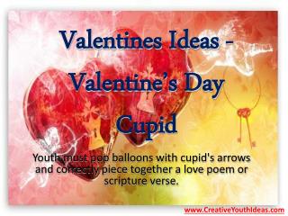 Valentines Ideas - Valentine’s Day Cupid