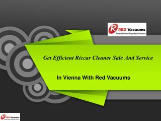 Get Efficient Riccar Cleaner Sale And Service In Vienna