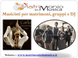 Considerare alcuni importanti suggerimenti prima di Noleggio Musicisti per matrimoni