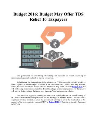 Budget 2016: Budget May Offer TDS Relief To Taxpayers