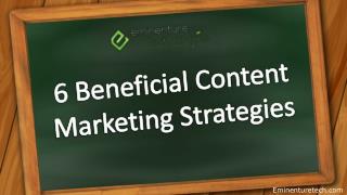 6 Beneficial Content Marketing Strategies