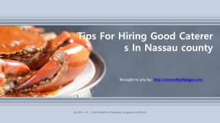 Tips For Hiring Good Caterers In Nassau county