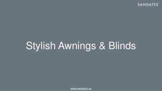 Stylish Awnings and Blinds