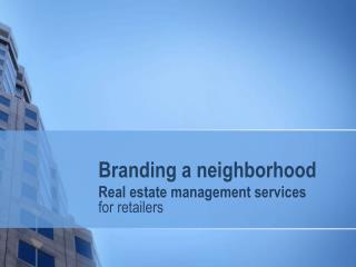 Real estate management services for retailers