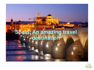 Spain: An amazing travel destination