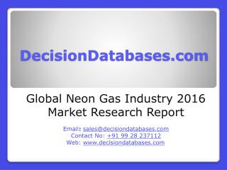 Global Neon Gas Industry- Size, Share and Market Forecasts 2020