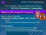 U.S. ARMY MEDICAL RESEARCH MATERIEL COMMAND MG Eric Schoomaker, Commanding