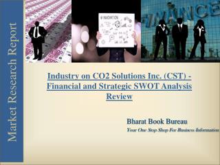 Industry on CO2 Solutions Inc. (CST) - Financial and Strategic SWOT Analysis Review