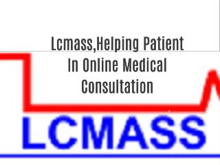 Lcmass,Helping Patient In Online Medical Consultation