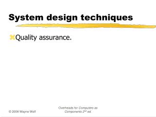 System design techniques