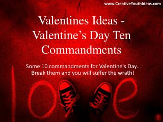 Valentines Ideas - Valentine’s Day Ten Commandments