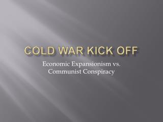 Cold War Kick Off