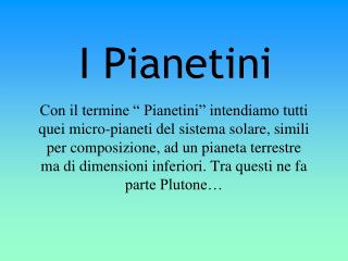 I Pianetini