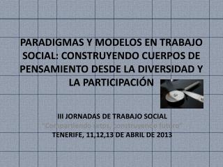 III JORNADAS DE TRABAJO SOCIAL “Compartiendo retos, construyendo futuro”