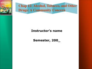 Instructor’s name Semester, 200_