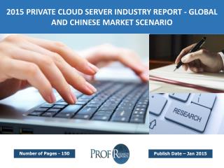 2015 Private Cloud Server Industry Analysis & Forecast