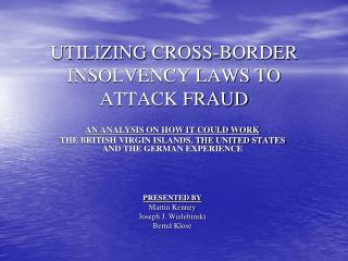 UTILIZING CROSS-BORDER INSOLVENCY LAWS TO ATTACK FRAUD