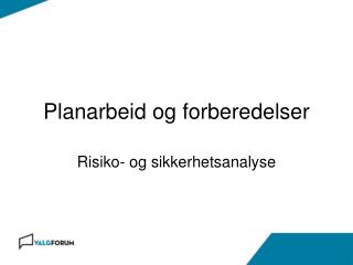 Planarbeid og forberedelser