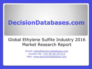 Ethylene Sulfite Industry 2016 : Global Market Outlook