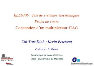 ELE6306 : Test de systèmes électroniques Projet de cours Conception d’un multiplexeur JTAG