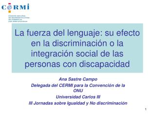 Ana Sastre Campo Delegada del CERMI para la Convención de la ONU Universidad Carlos III