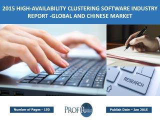 2015 High-Availability Clustering Software Market Segmentation & Forecast