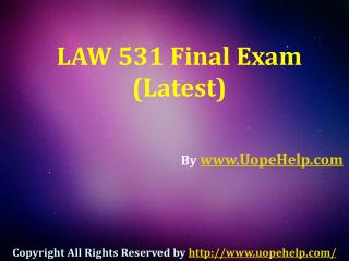 UOP Business Law 531 Final - Exam Question Answers