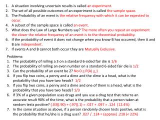 A situation involving uncertain results is called an experiment.