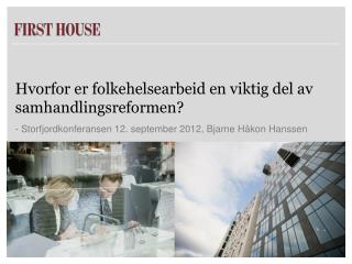 Hvorfor er folkehelsearbeid en viktig del av samhandlingsreformen ?