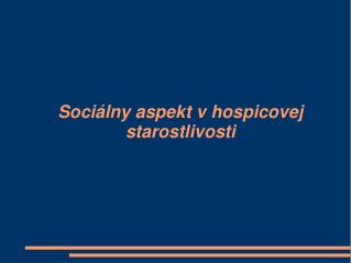 Sociálny aspekt v hospicovej starostlivosti