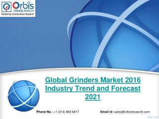 2016 Global Grinders Industry Market Growth Analysis and 2021 Forecast Report