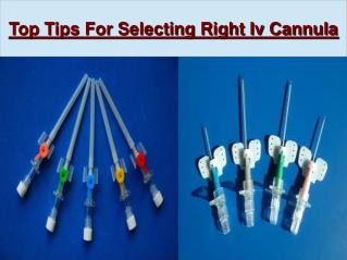 Top Tips For Selecting Right Iv Cannula