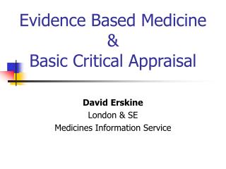 Evidence Based Medicine & Basic Critical Appraisal