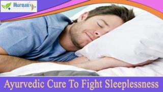 Ayurvedic Cure To Fight Sleeplessness That Is Safe