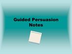 Guided Persuasion Notes