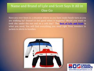 Name and Brand of Lyle and Scott Says It All in One Go
