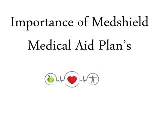 Importance of Medshield Medical Aid Plan’s