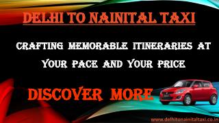 Delhi to Nainital Taxi | Taxi Delhi to Nainital