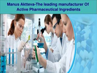 Manus Aktteva-The leading manufacturer Of Active Pharmaceutical Ingredients