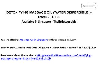 Detoxifying massage oil water dispersible in Singapore