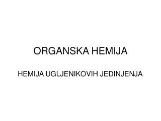 ORGANSKA HEMIJA