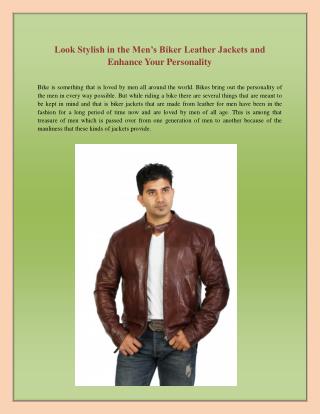 Look Stylish in the Men’s Biker Leather Jackets and Enhance Your Personality