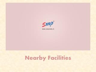 Nearby Facilities - SMP Realty