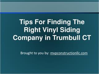 Tips For Finding The Right Vinyl Siding Company in Trumbull CT