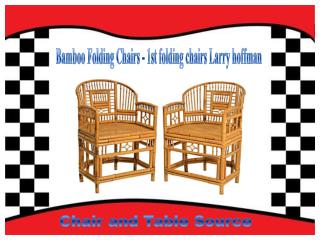 Bamboo Folding Chairs - 1st folding chairs Larry hoffman