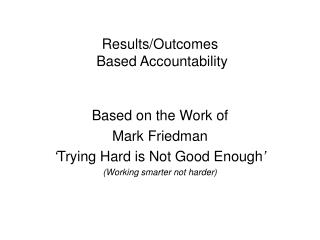 Results/Outcomes Based Accountability