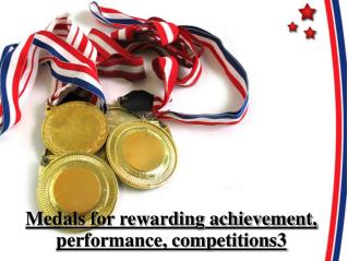 Medals for rewarding achievement, performance, competitions
