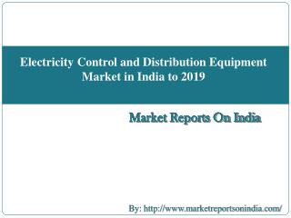 Electricity Control and Distribution Equipment Market in India to 2019