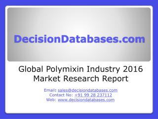 Global Polymixin Industry Industry- Size, Share and Market Forecasts 2021